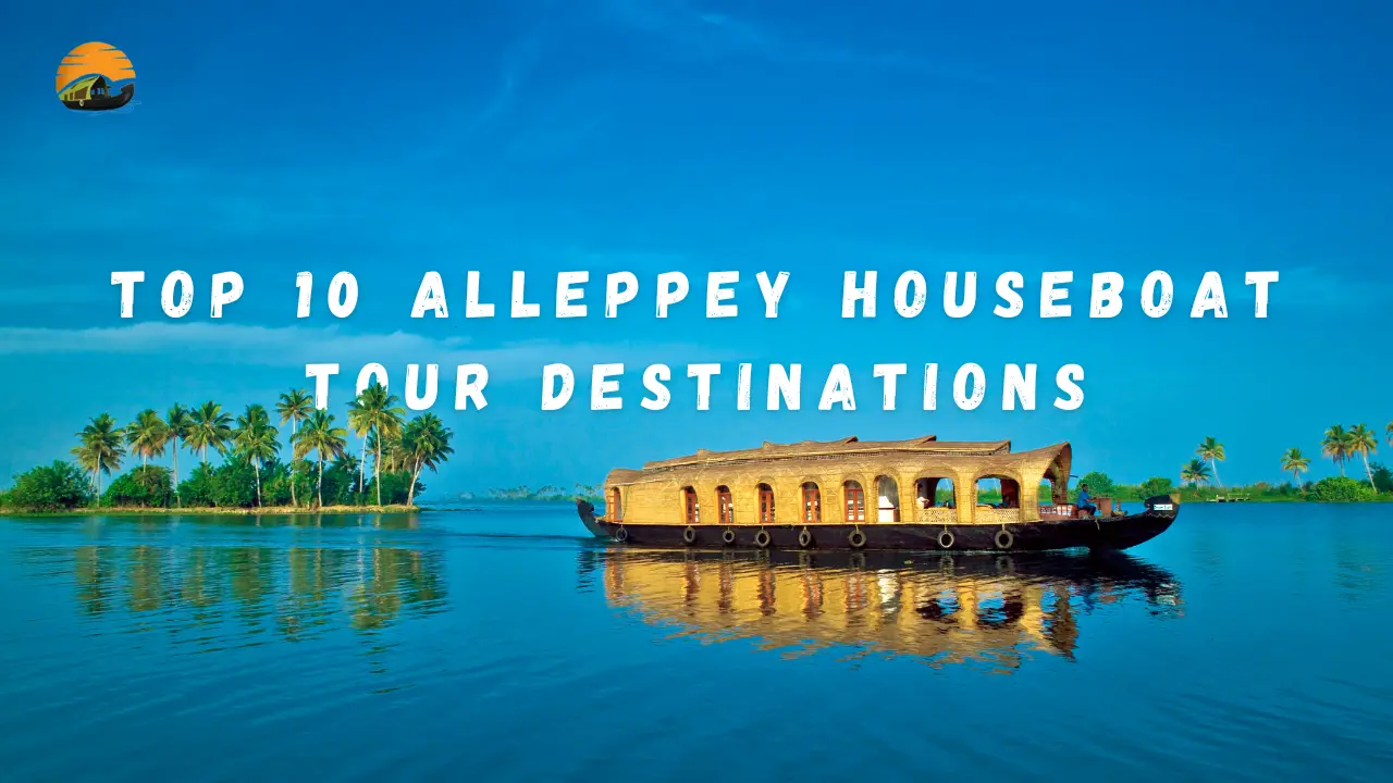 Alleppey Houseboat Tour Desctinations